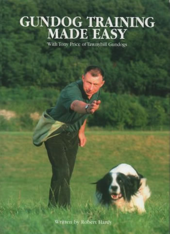 Tawnyhill Gundogs - Gundog Training Made Easy by Tony Price book