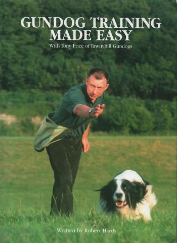 Tawnyhill Gundogs - Gundog Training Made Easy by Tony Price book